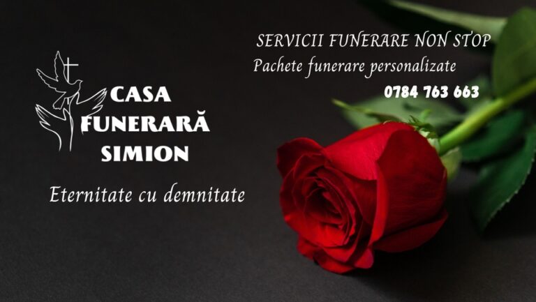 Casa Funerară Simion – Servicii funerare complete, disponibile permanent, cu profesionalism și respect